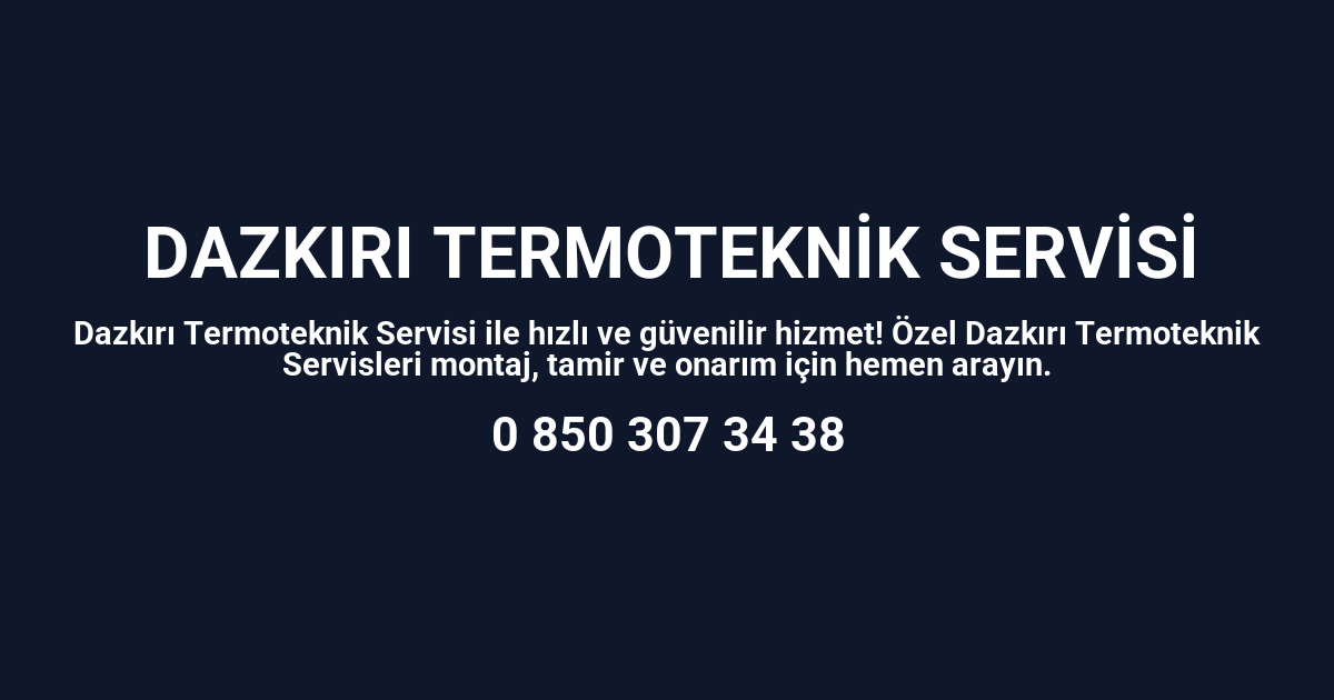Dazkırı Termoteknik Servisi